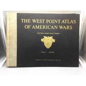 The West Point Atlas Of American Wars Volume 1 One 1689-1900 Esposito Civil War